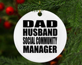Dad Husband Social Community Manager - Circle Ornament