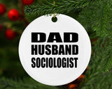 Dad Husband Sociologist - Circle Ornament