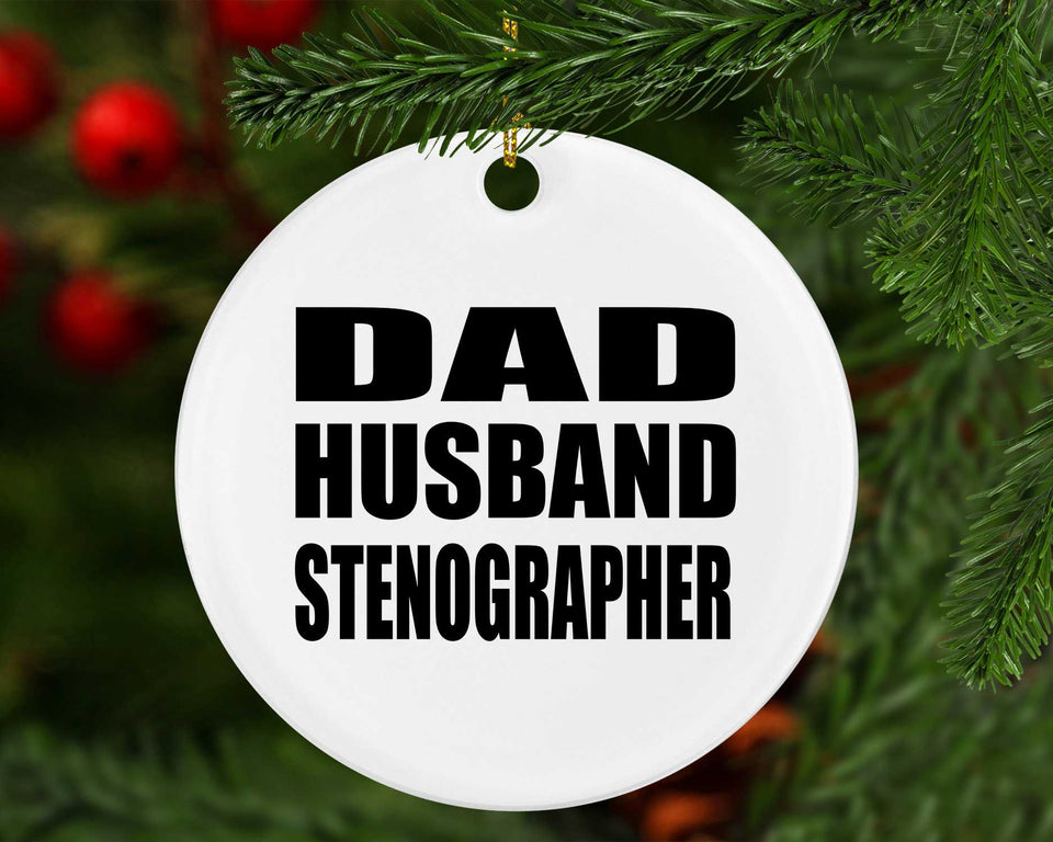 Dad Husband Stenographer - Circle Ornament