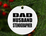 Dad Husband Stenographer - Circle Ornament