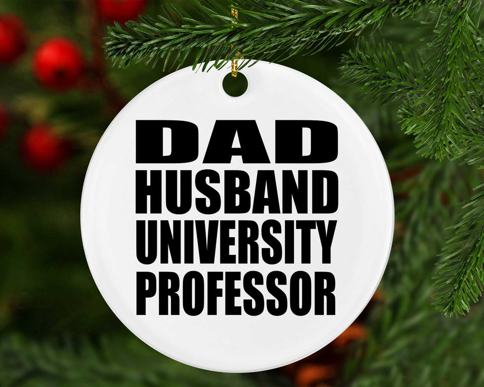 Dad Husband University Professor - Circle Ornament