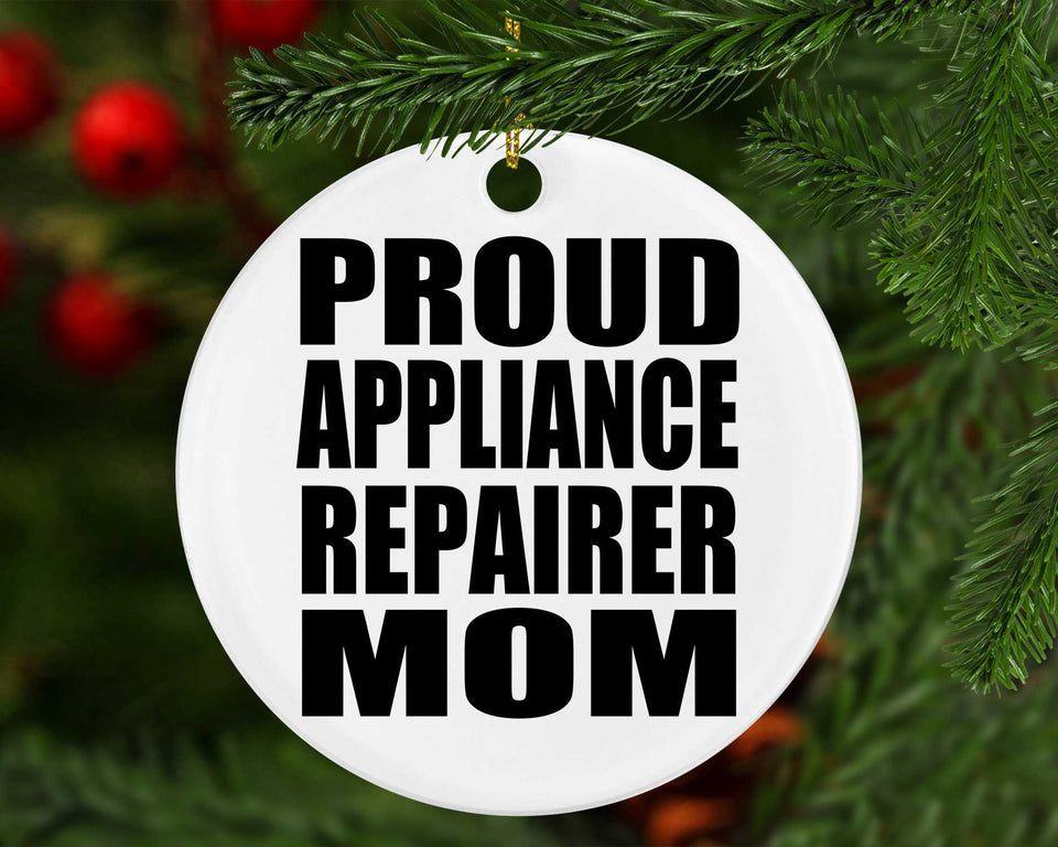Proud Appliance Repairer Mom - Circle Ornament