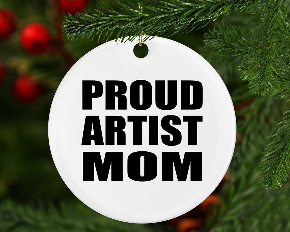 Proud Artist Mom - Circle Ornament