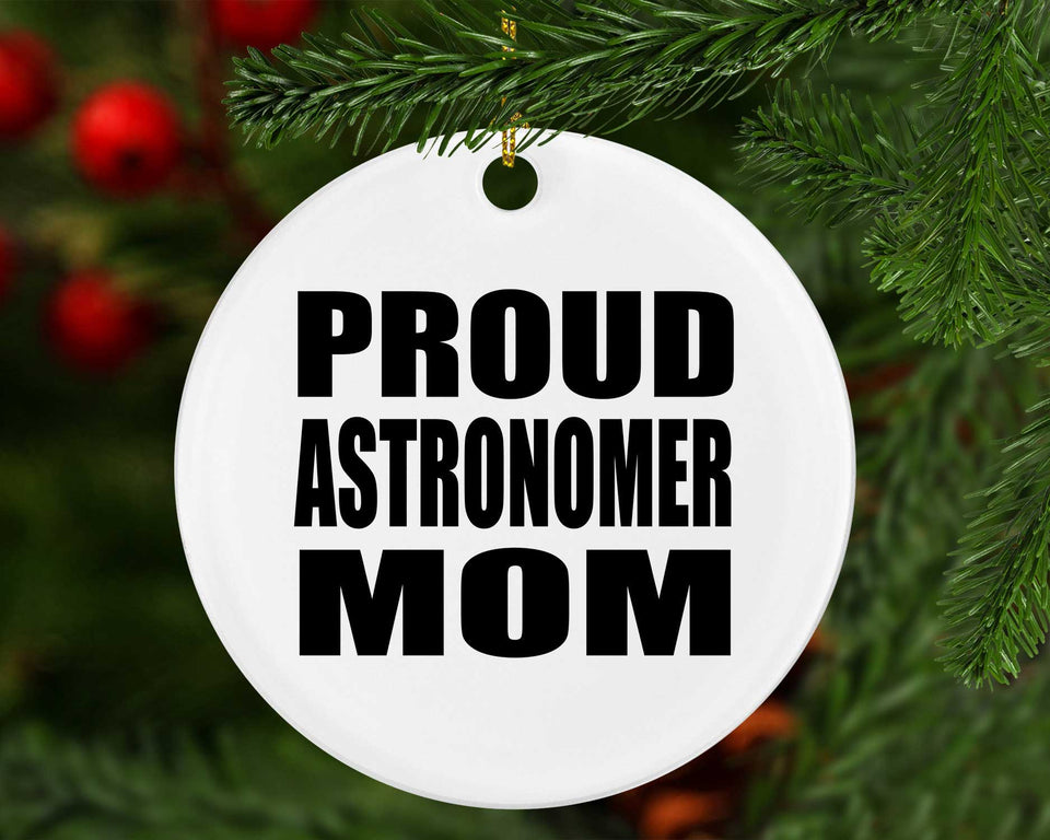 Proud Astronomer Mom - Circle Ornament
