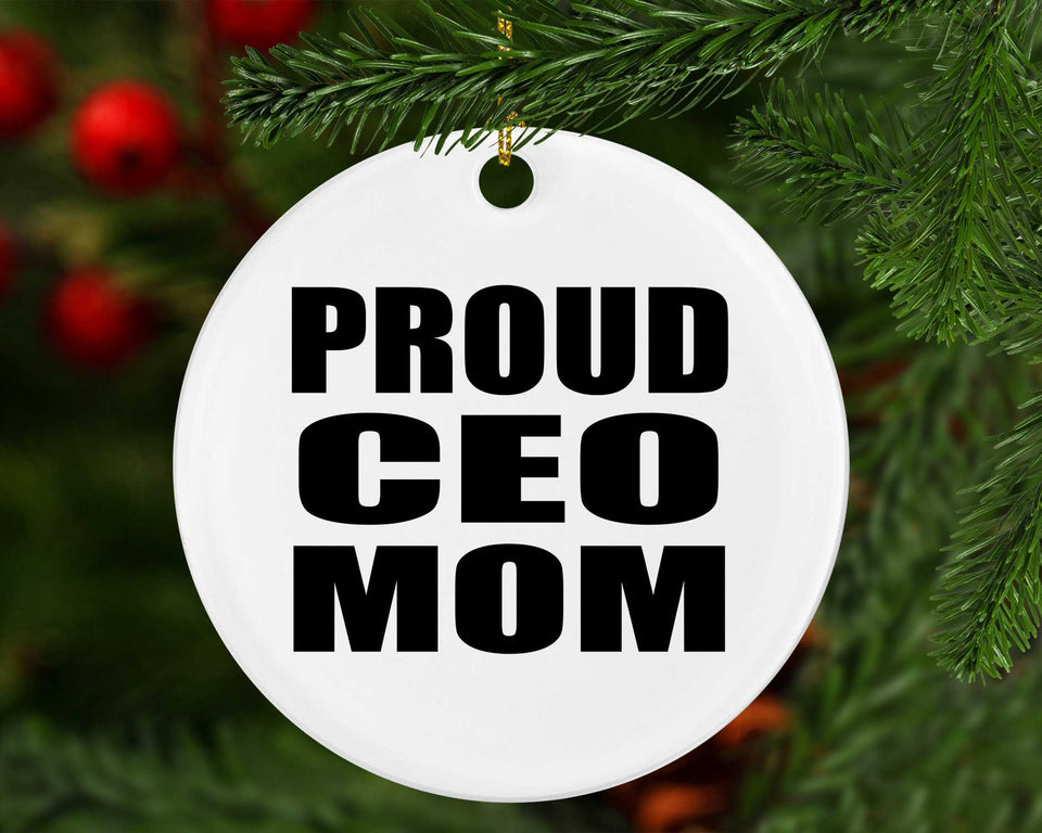 Proud CEO Mom - Circle Ornament