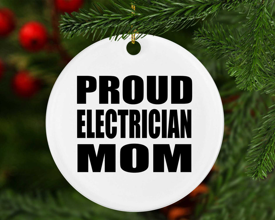 Proud Electrician Mom - Circle Ornament