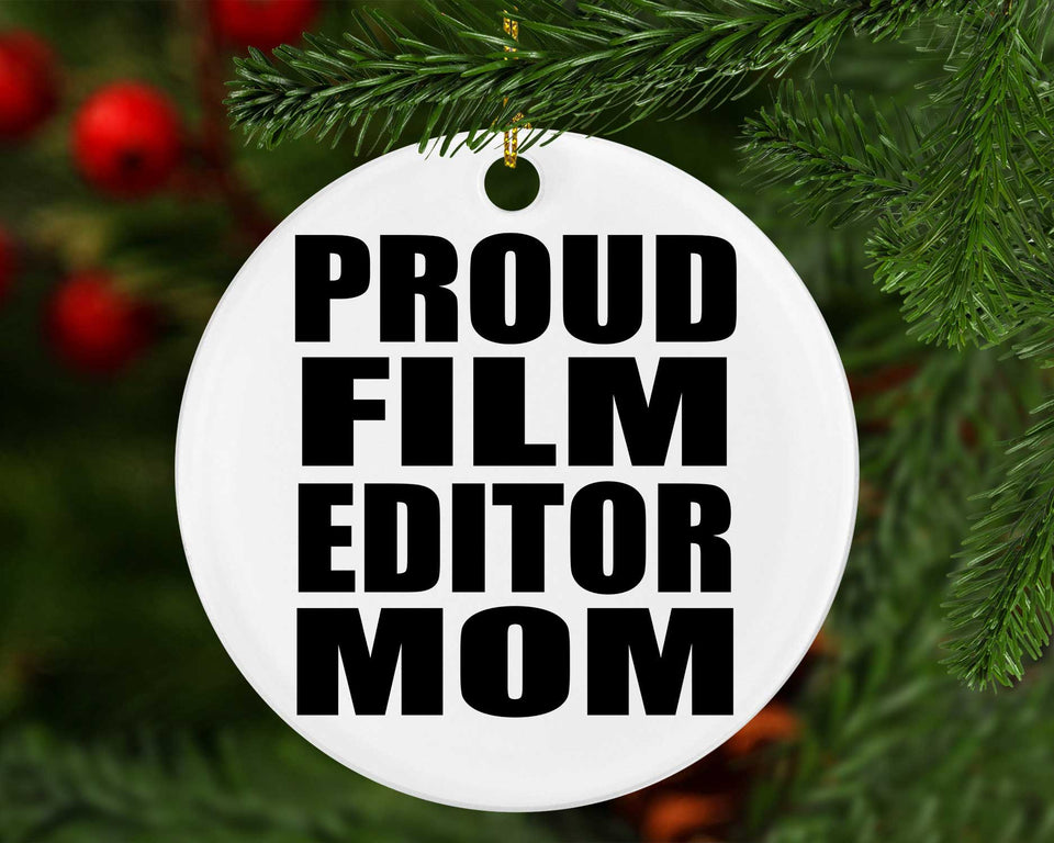 Proud Film Editor Mom - Circle Ornament