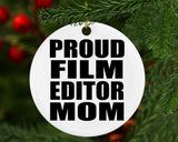 Proud Film Editor Mom - Circle Ornament
