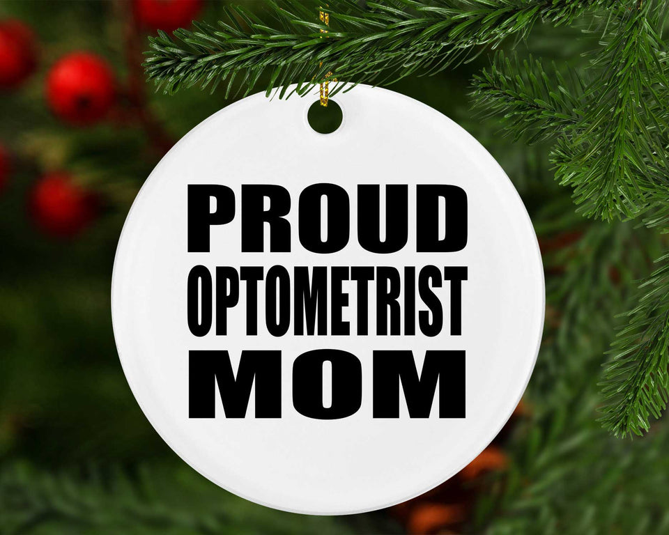 Proud Optometrist Mom - Circle Ornament