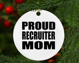 Proud Recruiter Mom - Circle Ornament
