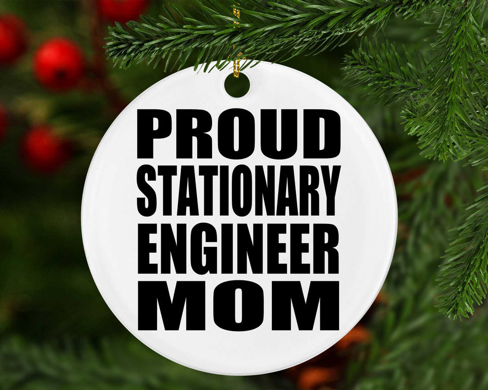 Proud Stationary Engineer Mom - Circle Ornament