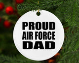 Proud Air Force Dad - Circle Ornament