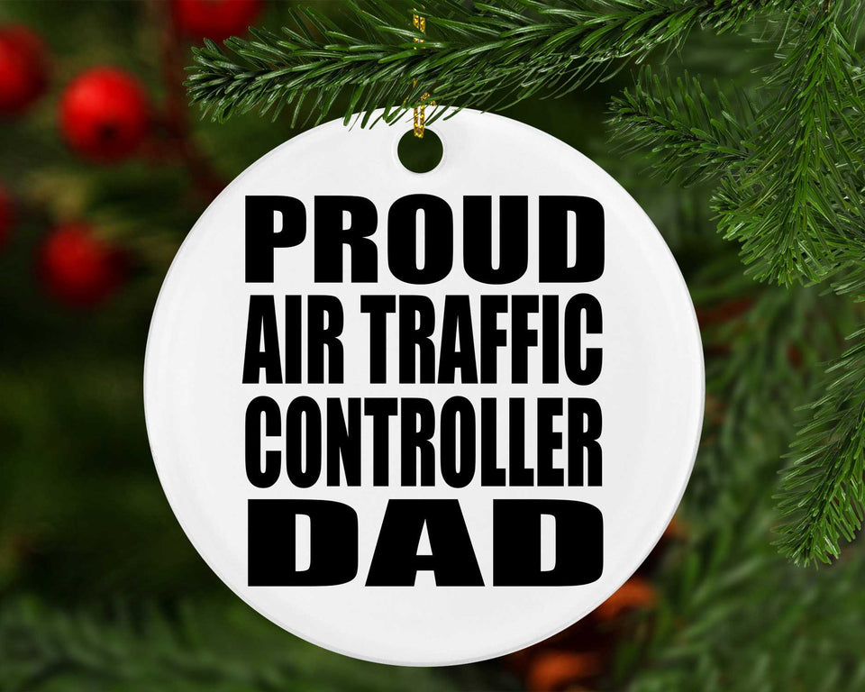 Proud Air Traffic Controller Dad - Circle Ornament