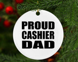 Proud Cashier Dad - Circle Ornament