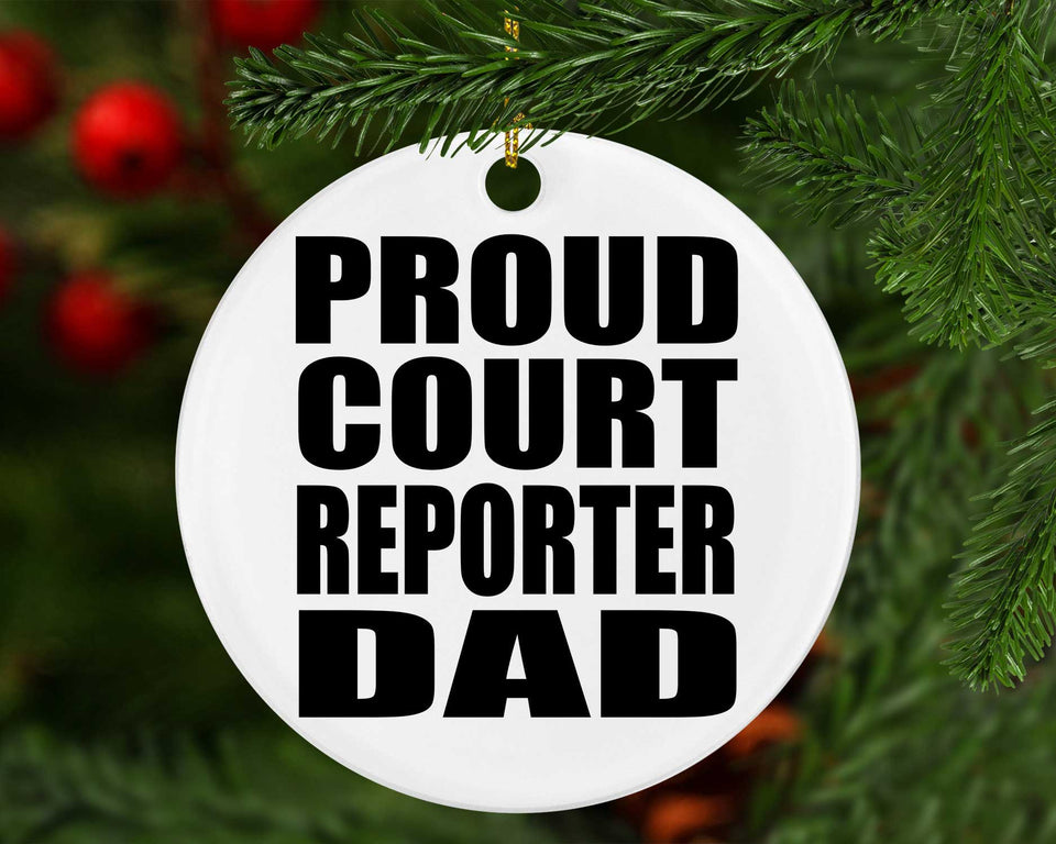 Proud Court Reporter Dad - Circle Ornament