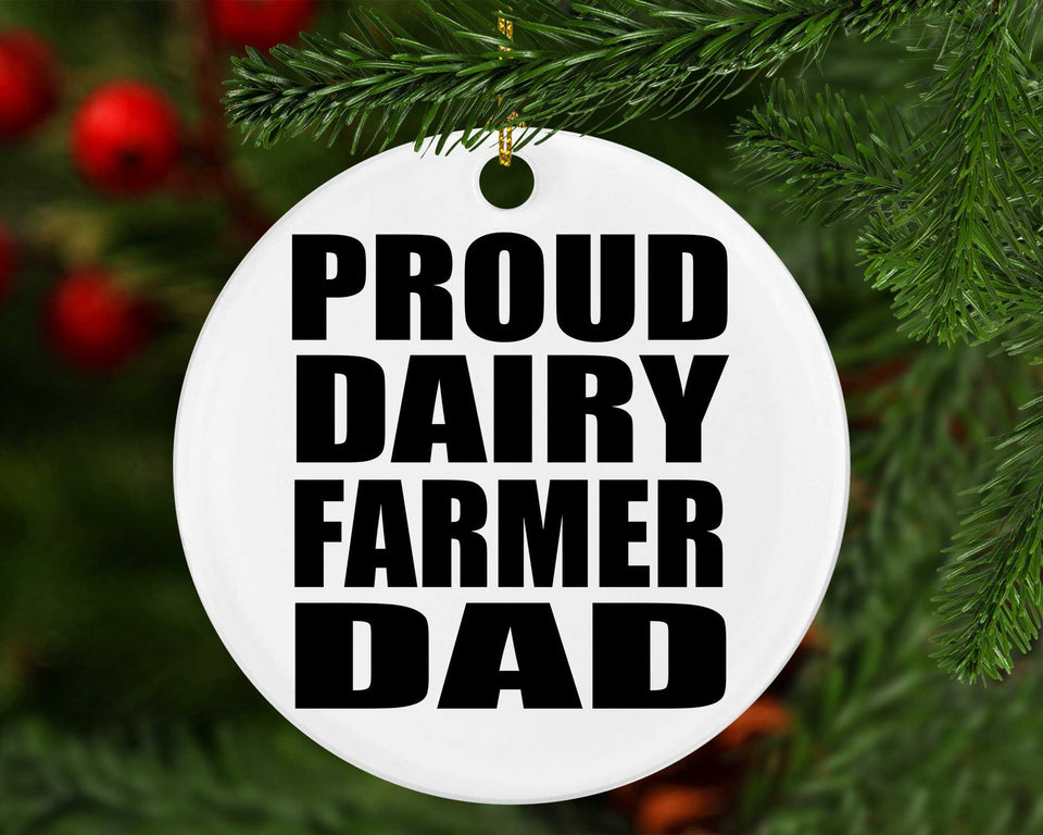 Proud Dairy Farmer Dad - Circle Ornament