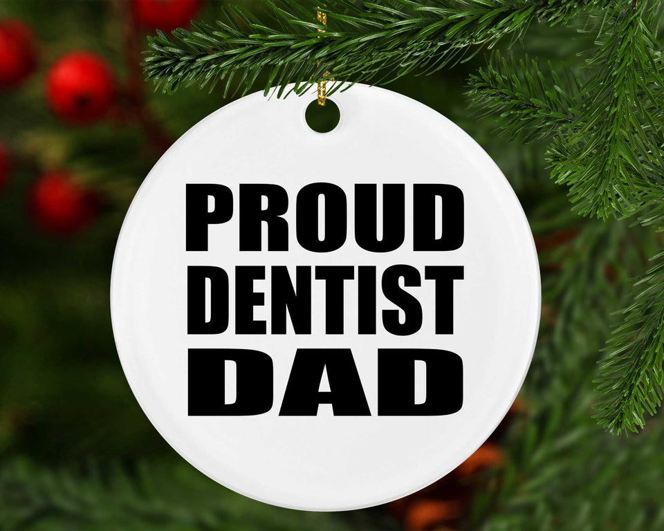 Proud Dentist Dad - Circle Ornament