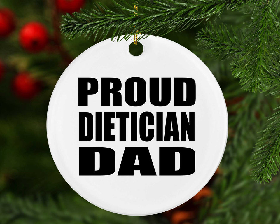 Proud Dietician Dad - Circle Ornament