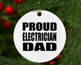 Proud Electrician Dad - Circle Ornament