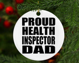 Proud Health Inspector Dad - Circle Ornament