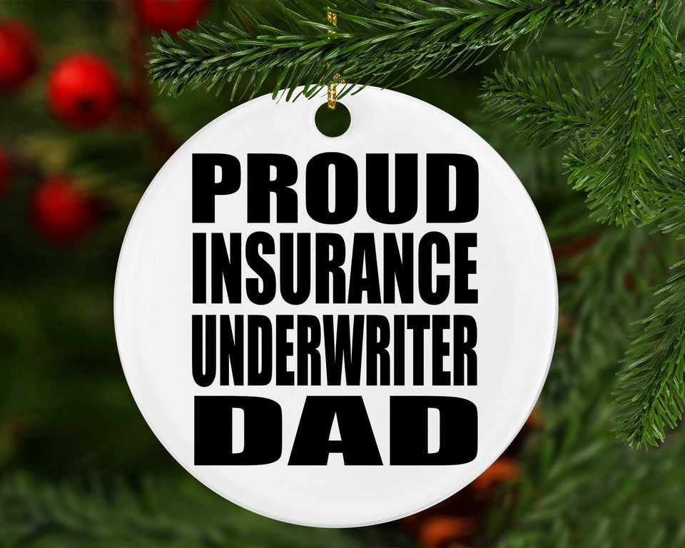 Proud Insurance Underwriter Dad - Circle Ornament