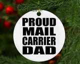 Proud Mail Carrier Dad - Circle Ornament