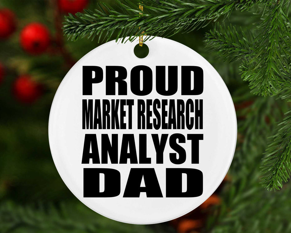 Proud Market Research Analyst Dad - Circle Ornament