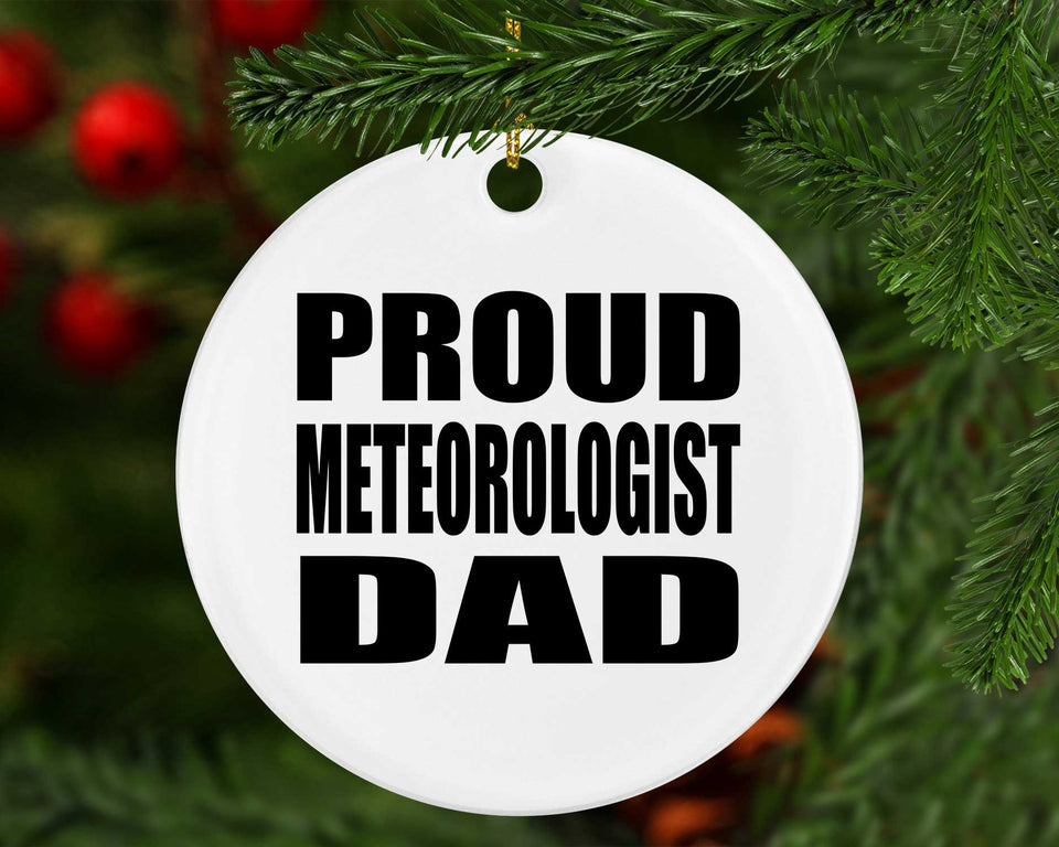 Proud Meteorologist Dad - Circle Ornament