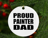 Proud Painter Dad - Circle Ornament