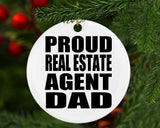 Proud Real Estate Agent Dad - Circle Ornament