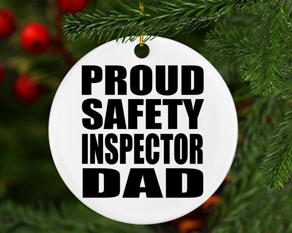 Proud Safety Inspector Dad - Circle Ornament