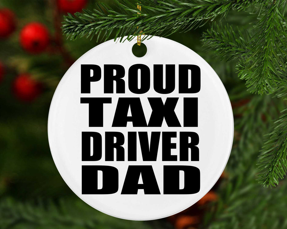 Proud Taxi Driver Dad - Circle Ornament