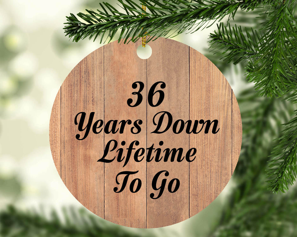 36th Anniversary 36 Years Down Lifetime To Go - Circle Ornament C