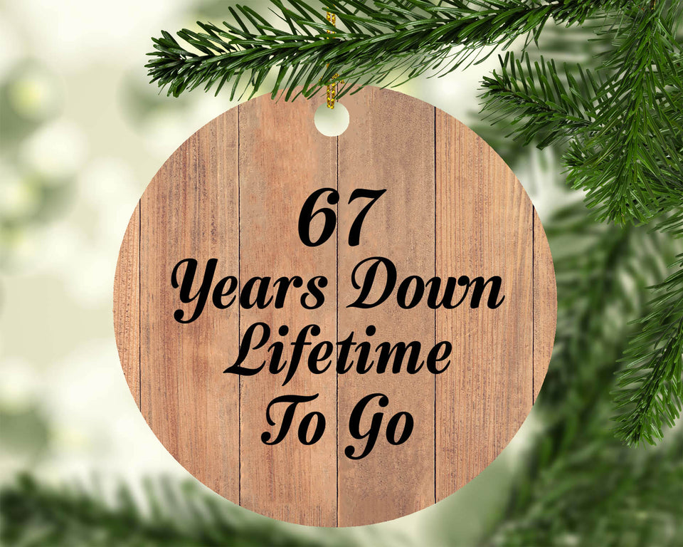 67th Anniversary 67 Years Down Lifetime To Go - Circle Ornament C