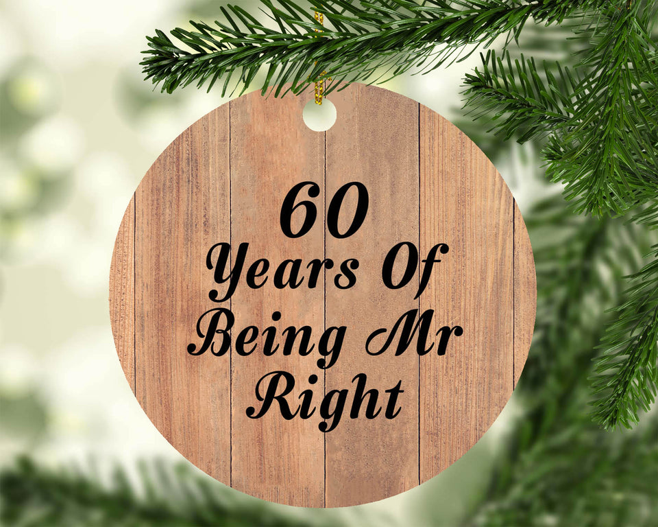 60th Anniversary 60 Years Of Being Mr Right - Circle Ornament C