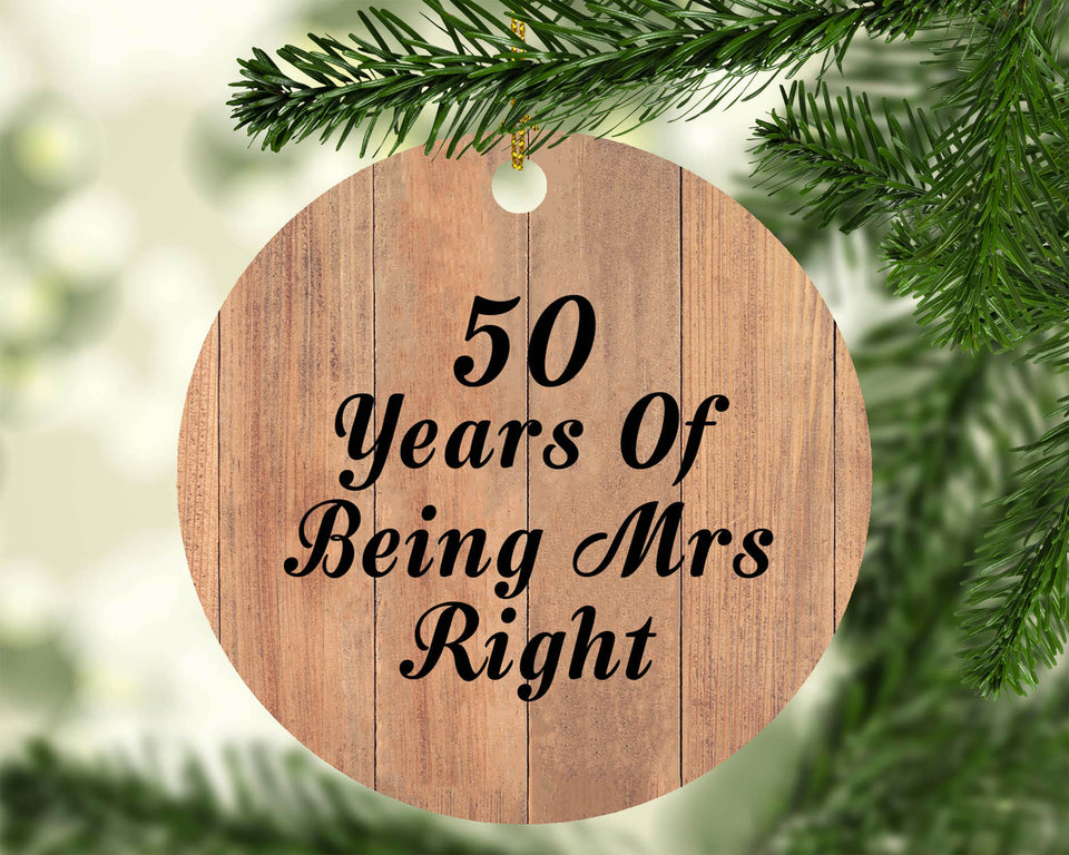 50th Anniversary 50 Years Of Being Mrs Right - Circle Ornament C