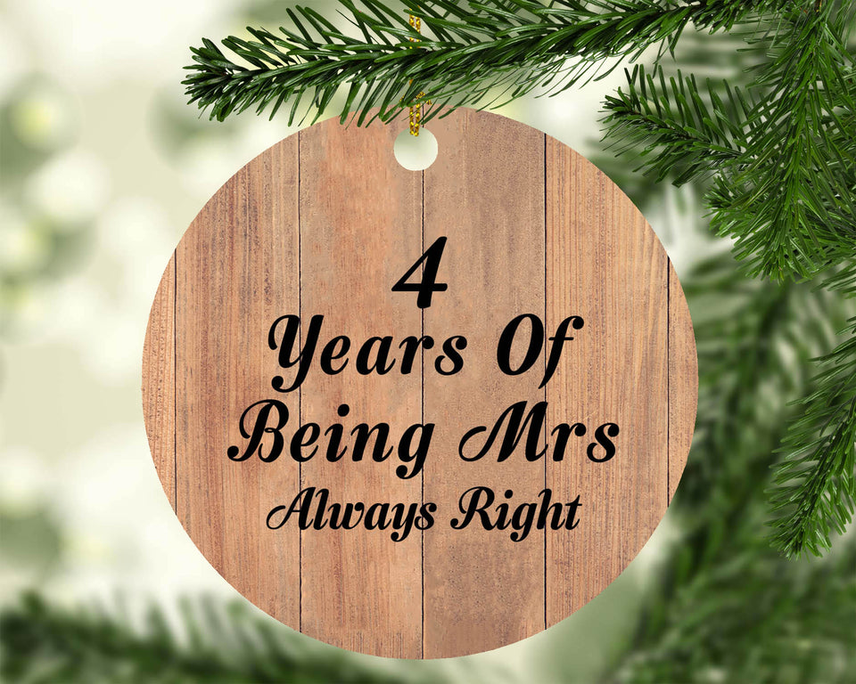 4th Anniversary 4 Years Of Being Mrs Always Right - Circle Ornament C