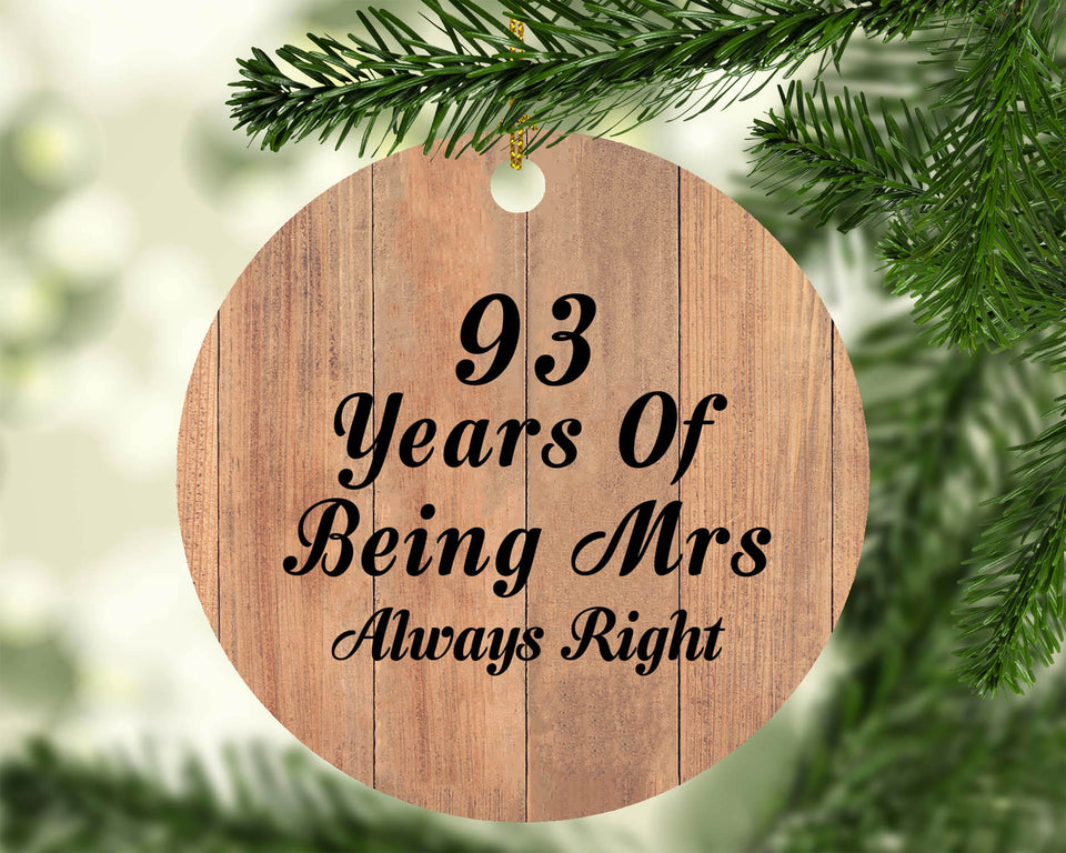 93rd Anniversary 93 Years Of Being Mrs Always Right - Circle Ornament C
