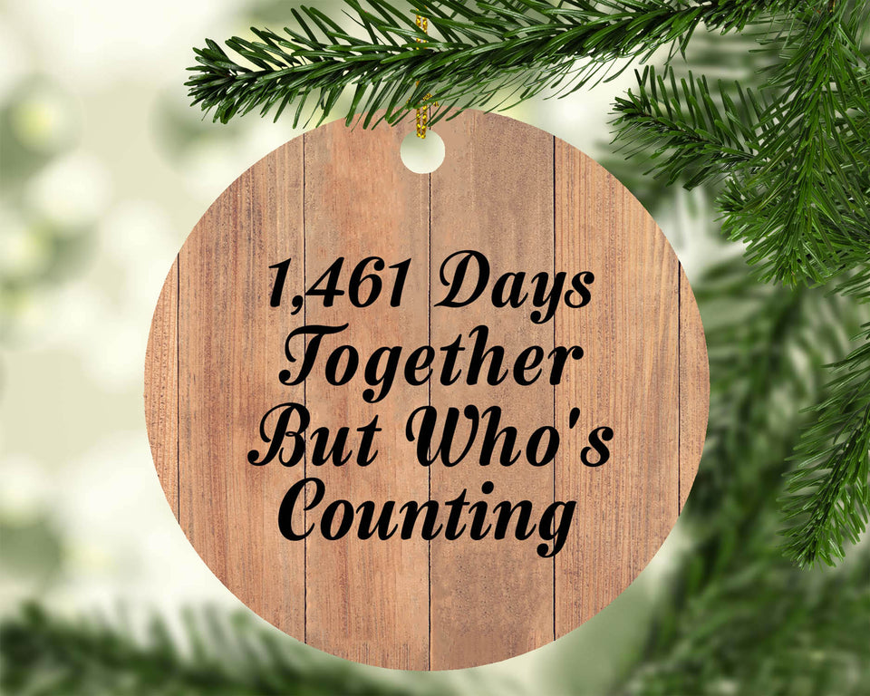 4th Anniversary 1,461 Days Together Who's Counting - Circle Ornament C