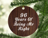 96th Anniversary 96 Years Of Being Mr Right - Circle Ornament D