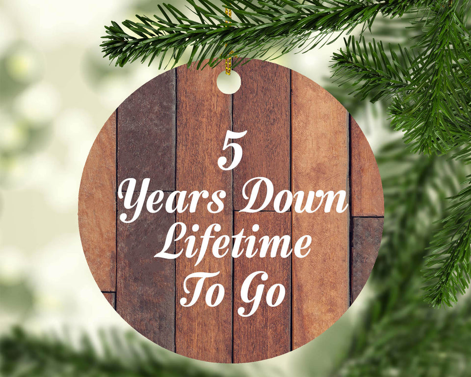 5th Anniversary 5 Years Down Lifetime To Go - Circle Ornament E