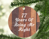 77th Anniversary 77 Years Of Being Mr Right - Circle Ornament E