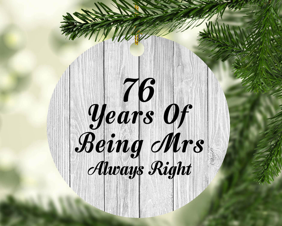 76th Anniversary 76 Years Of Being Mrs Always Right - Circle Ornament F