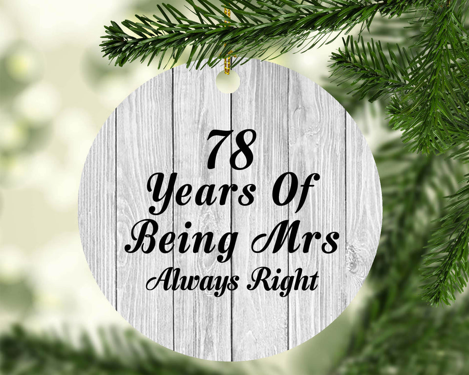 78th Anniversary 78 Years Of Being Mrs Always Right - Circle Ornament F