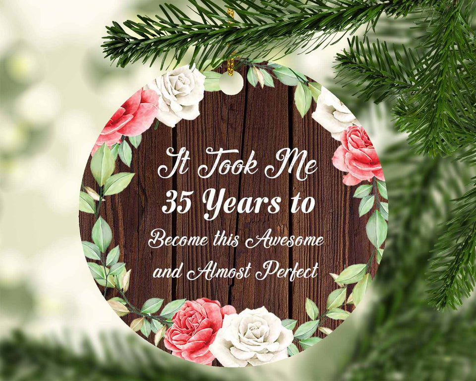 35th Birthday Took 35 Years To Become Awesome & Perfect - Circle Ornament A