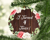 8th Birthday I Turned 4 Twice - Circle Ornament A
