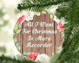 All I Want For Christmas Is More Recorder - Circle Ornament B