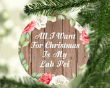 All I Want For Christmas Is My Lab Pei - Circle Ornament B