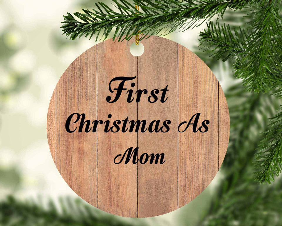 First Christmas As Mom - Circle Ornament C