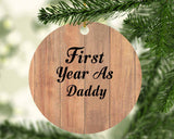 First Year As Daddy - Circle Ornament C